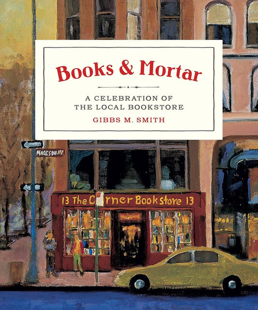 Books & Mortar: A Celebration of the Local Bookstore cover image