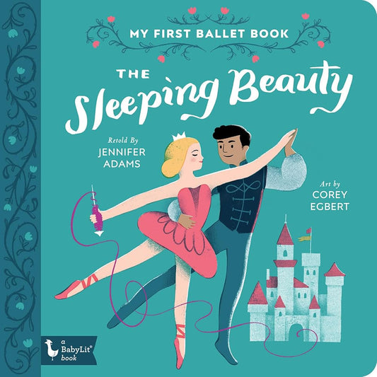 The Sleeping Beauty: My First Ballet Book (BabyLit) cover image