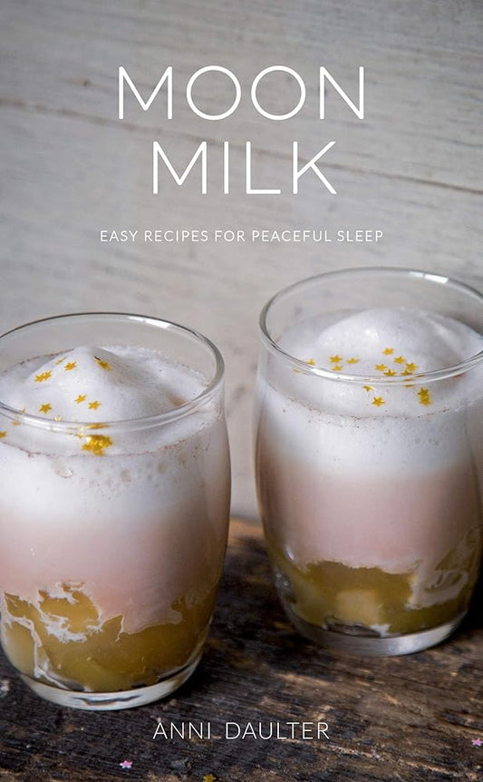 Moon Milk: Easy Recipes for Peaceful Sleep cover image