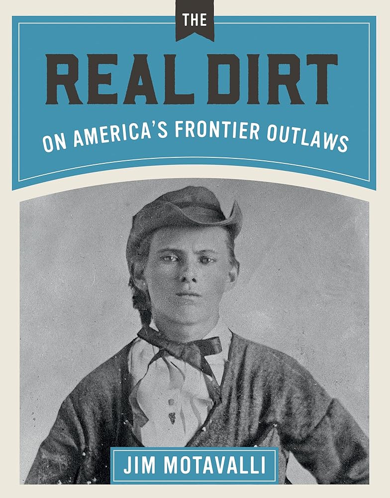 Real Dirt on America's Frontier Outlaws cover image