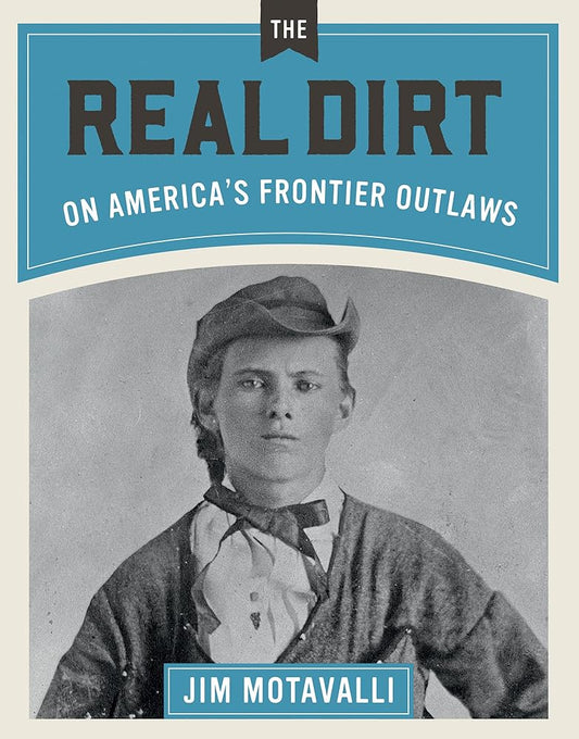 Real Dirt on America's Frontier Outlaws cover image