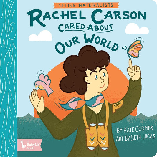 Little Naturalists: Rachel Carson Cared About Our World cover image