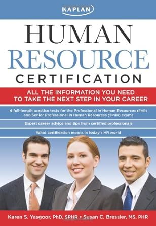 Kaplan Human Resource Certification: Proven, Practical Tools to Help You Pass the PHR and SPHR Exams cover image