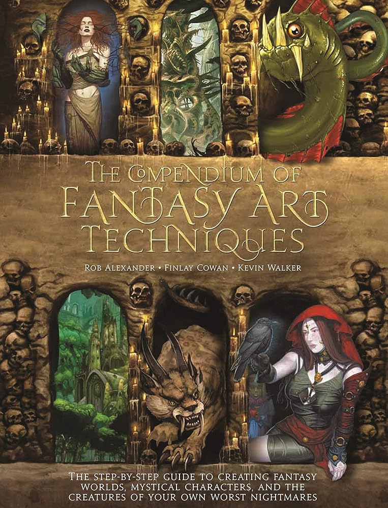 The Compendium of Fantasy Art Techniques: The Step-by-Step Guide to Creating Fantasy Worlds, Mystical Characters, and the Creatures of Your Own Worst Nightmares cover image