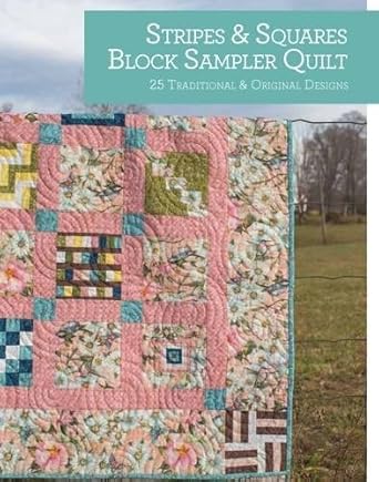Stripes and Squares Block Sampler Quilt: 25 Traditional and Original Designs (Quilt Essentials) cover image