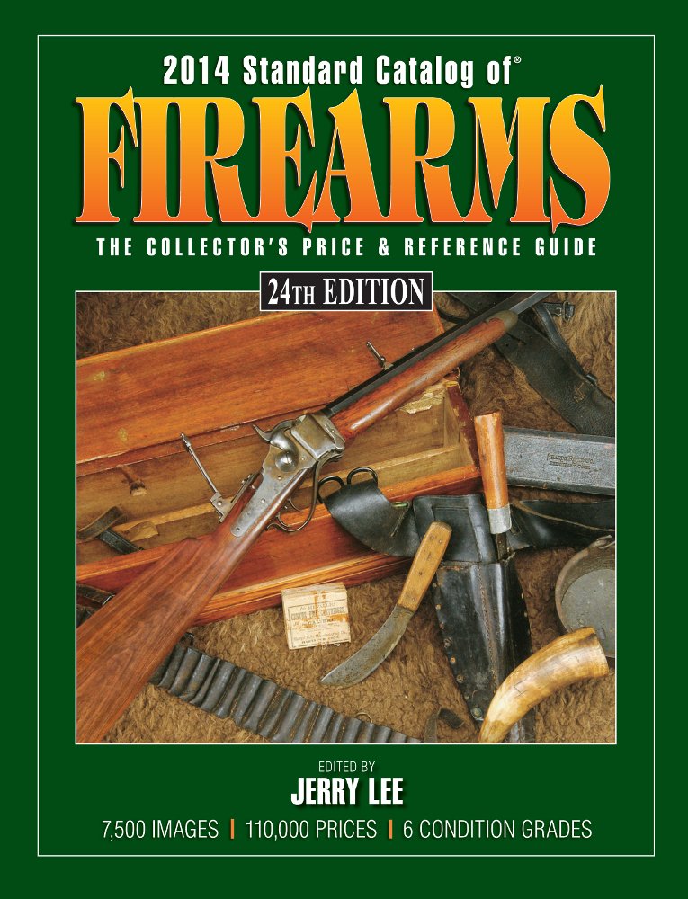 Standard Catalog of Firearms 2014: The Collector's Price & Reference Guide cover image