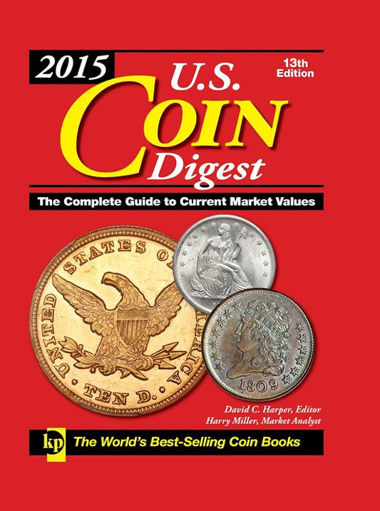 U.S. Coin Digest 2015: The Complete Guide to Current Market Values cover image