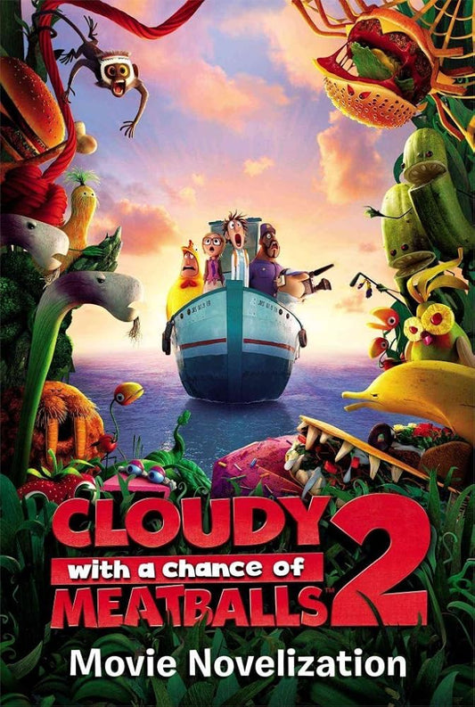 Cloudy with a Chance of Meatballs 2 Movie Novelization (Cloudy with a Chance of Meatballs Movie) cover image