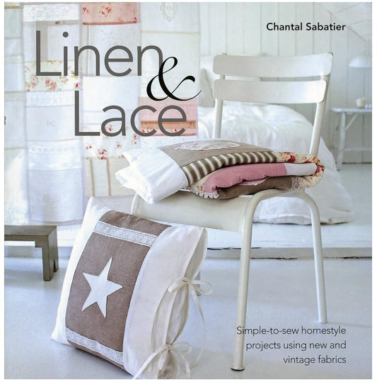 Linen & Lace: Simple-to-sew Homestyle Charm Using New and Vintage Lace cover image
