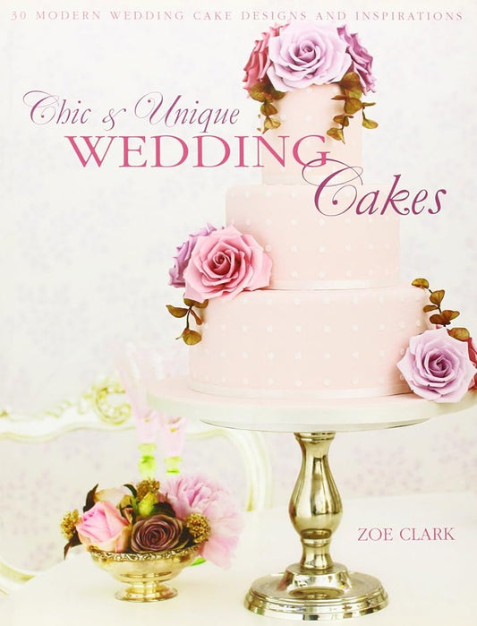 Chic & Unique Wedding Cakes: 30 Modern Designs for Romantic Celebrations cover image