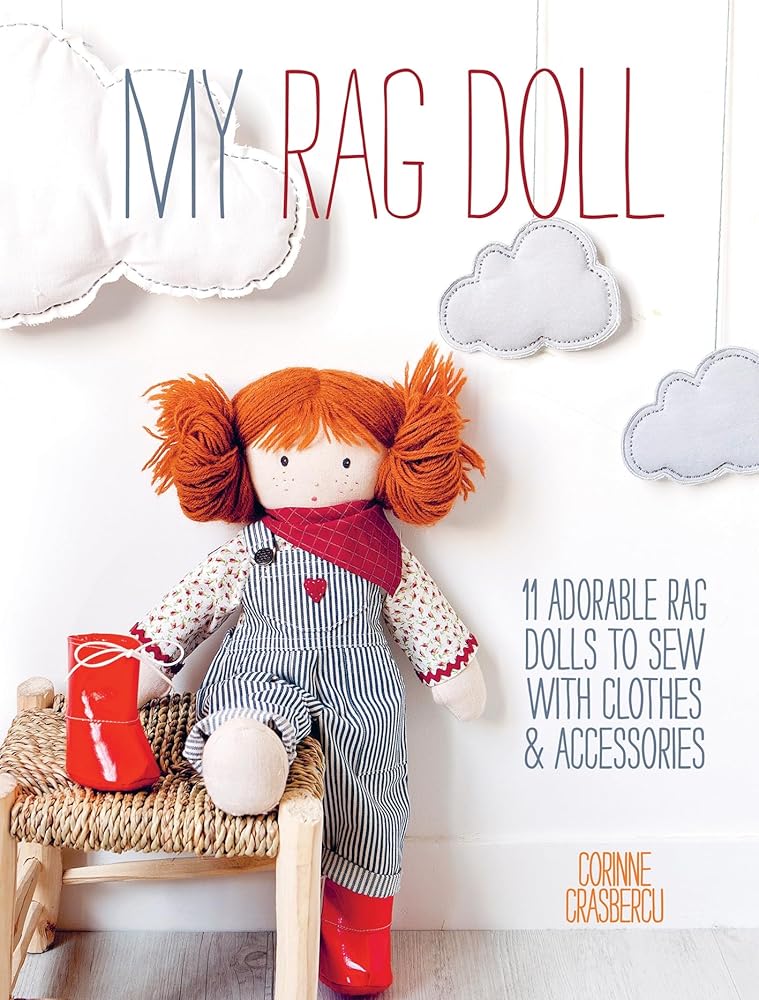 My Rag Doll: 11 adorable rag dolls to sew with clothes and accessories cover image