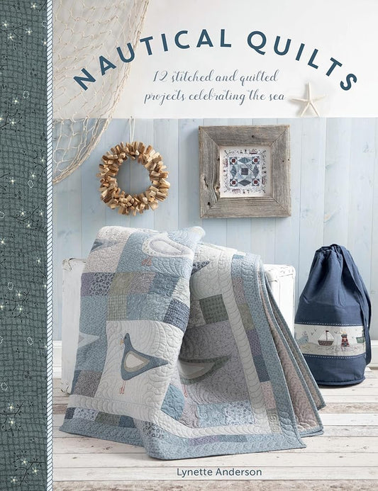 Nautical Quilts: 12 stitched and quilted projects celebrating the sea cover image