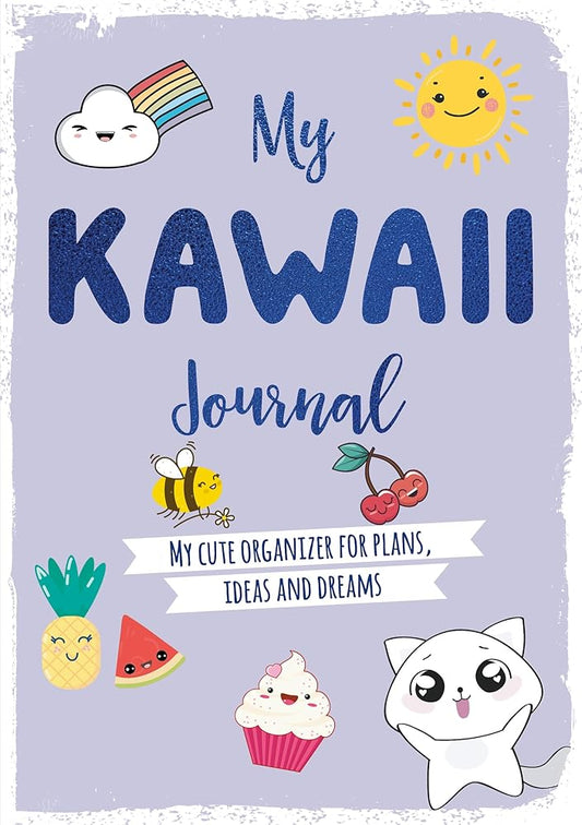 My Kawaii Journal: My cute organizer for plans, ideas and dreams cover image