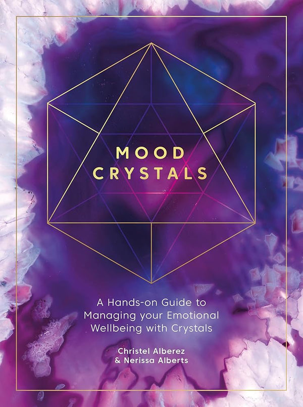 Mood Crystals: A hands-on guide to managing your emotional wellbeing with crystals cover image