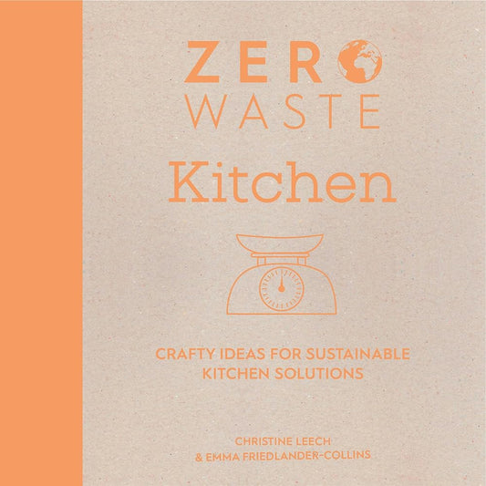 Zero Waste: Kitchen: Crafty ideas for sustainable kitchen solutions (Zero Waste, 2) cover image