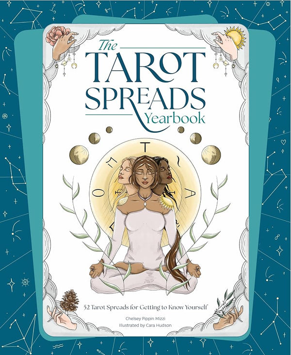 The Tarot Spreads Yearbook: 52 Tarot Spreads for Getting to Know Yourself cover image