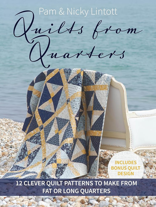 Quilts from Quarters: 12 Clever Quilt Patterns to Make from Fat or Long Quarters cover image