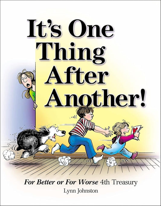 It's One Thing After Another!: For Better or For Worse 4th Treasury (Volume 39) cover image