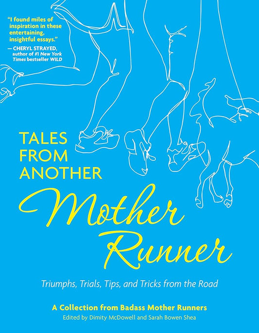 Tales from Another Mother Runner: Triumphs, Trials, Tips, and Tricks from the Road cover image