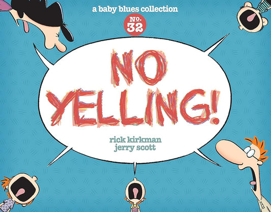 No Yelling!: A Baby Blues Collection (Volume 39) cover image