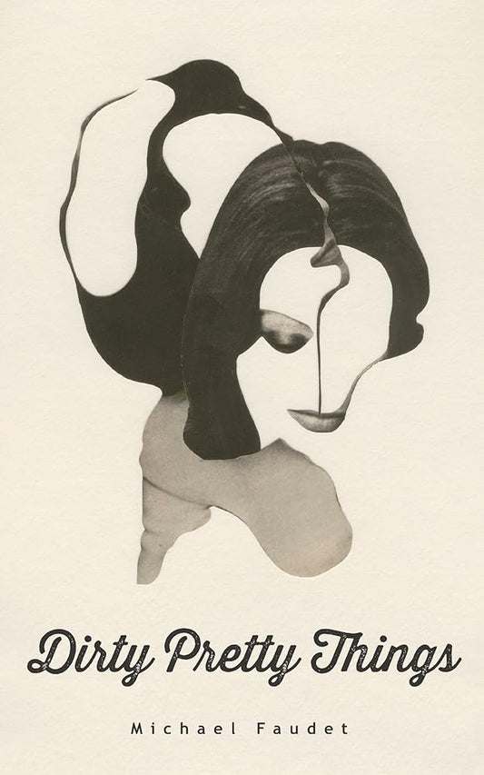 Dirty Pretty Things (Volume 1) (Michael Faudet) cover image