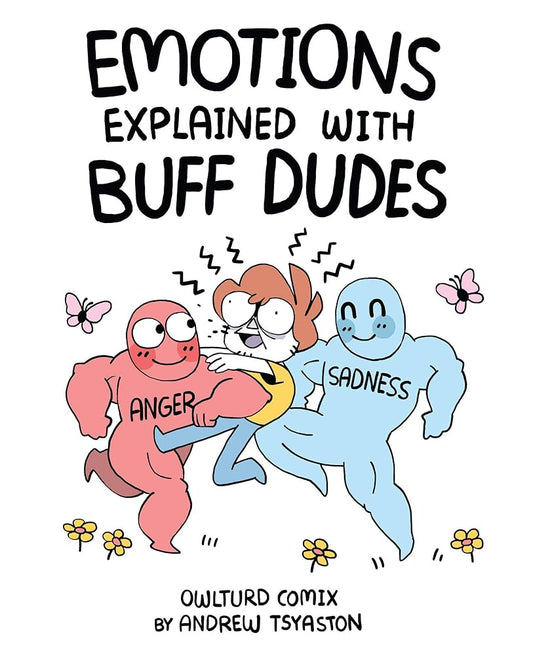 Emotions Explained with Buff Dudes: Owlturd Comix cover image