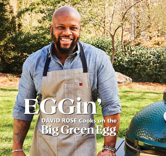 EGGin': David Rose Cooks on the Big Green Egg (Volume 4) cover image