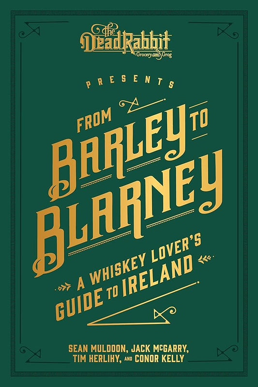 From Barley to Blarney: A Whiskey Lover's Guide to Ireland cover image