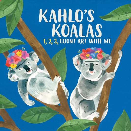 Kahlo's Koalas: 1, 2, 3, Count Art with Me cover image