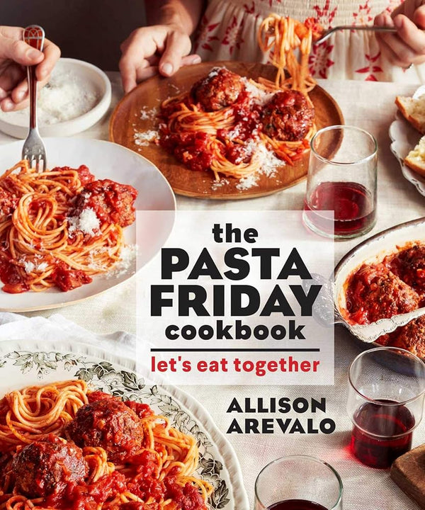 The Pasta Friday Cookbook: Let's Eat Together cover image
