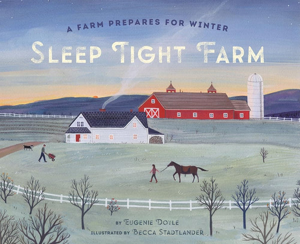 Sleep Tight Farm: A Farm Prepares for Winter cover image