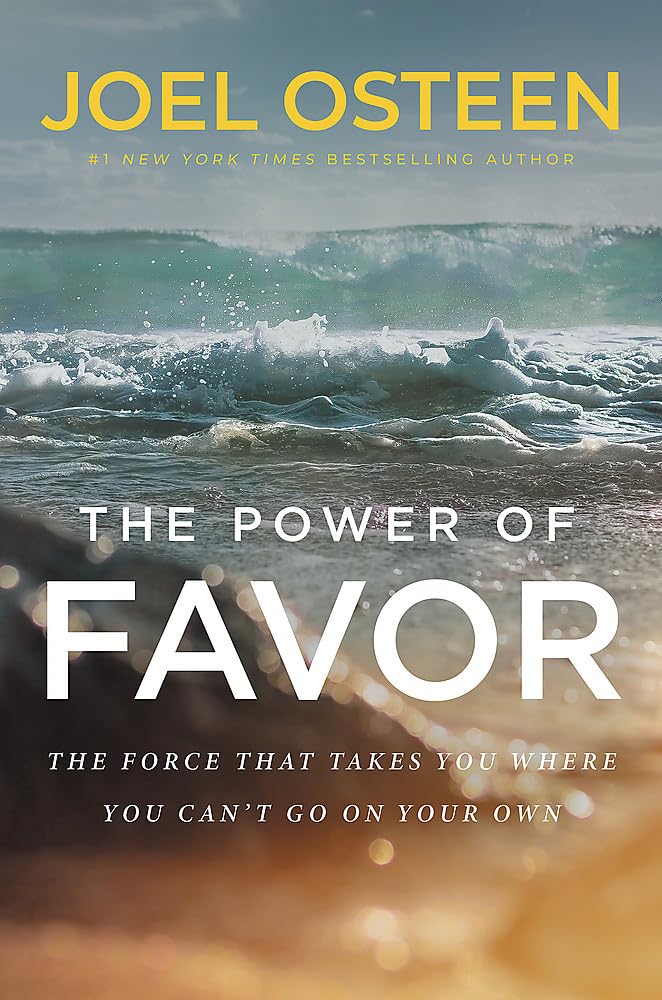 The Power of Favor: The Force That Will Take You Where You Can't Go on Your Own cover image