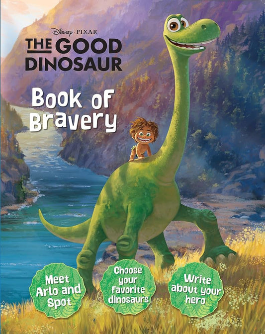 Disney Pixar The Good Dinosaur Book of Bravery cover image