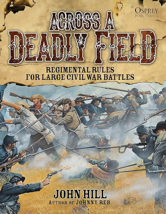 Across A Deadly Field: Regimental Rules for Civil War Battles: 1 cover image