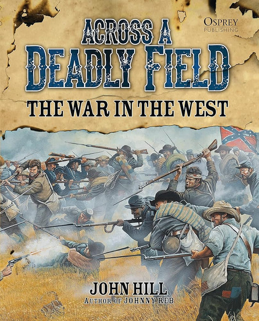 Across A Deadly Field - The War in the West (American Civil War) cover image