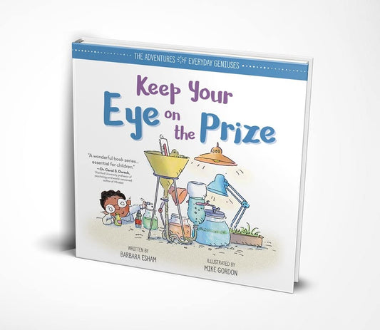 Keep Your Eye on the Prize (The Adventures of Everyday Geniuses) cover image