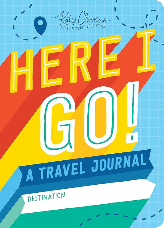 Here I Go!: A Kid's Travel Journal - Includes Awesome Activities for Road Trips, Family Vacations, Summer Camp, and More! (Travel Essentials, Guided Journal with Prompts for Kids and Teens) cover image