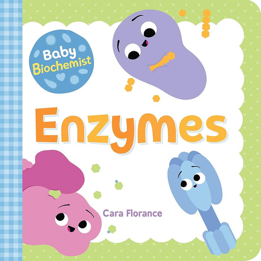 Baby Biochemist: Enzymes (Baby University) cover image