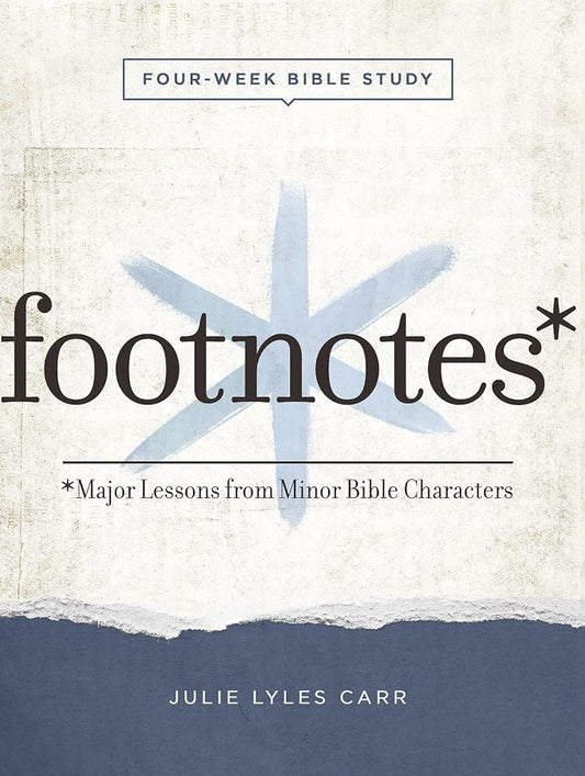 Footnotes - Women's Bible Study Participant Workbook with Leader Helps: Major Lessons from Minor Bible Characters cover image