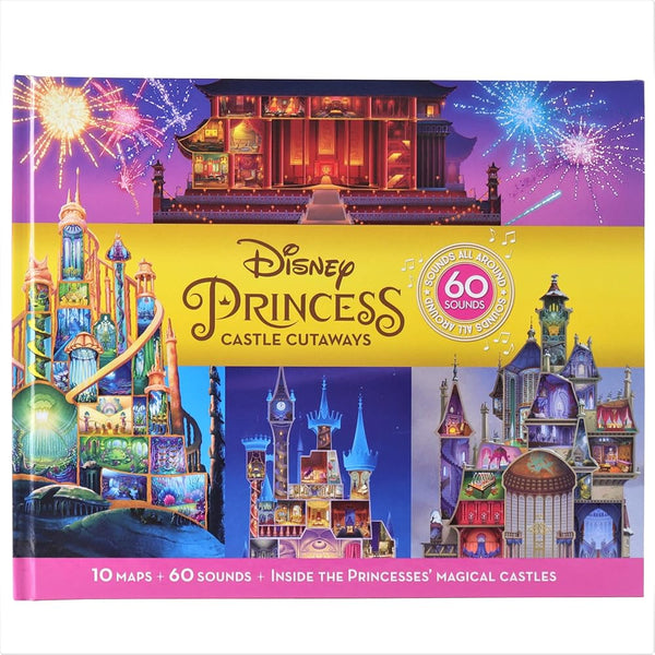 Disney Princess Cinderella, Rapunzel, Mulan and More! - Castle Cutaways Sound Book - See and Hear Inside Princesses' Magical Castles 10 Maps + 60 Sounds cover image