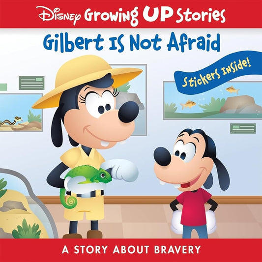 Disney Growing Up Stories with Goofy - Gilbert Is Not Afraid - A Story About Bravery- PI Kids cover image