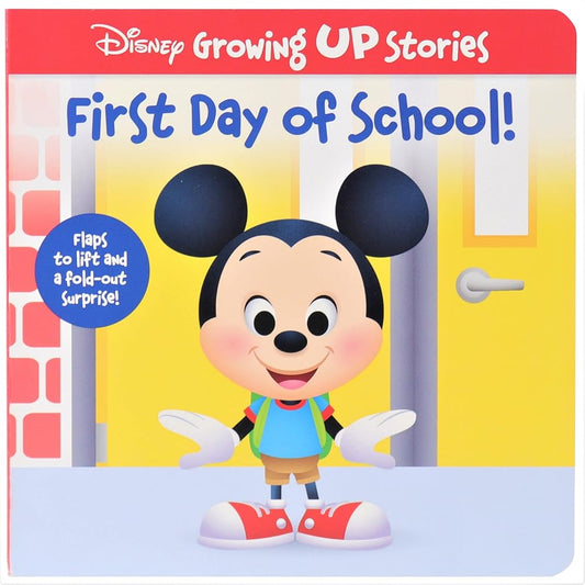 Disney Growing Up Stories with Mickey Mouse - First Day of School! - Flaps to Lift and a Fold-Out Surprise! - PI Kids cover image