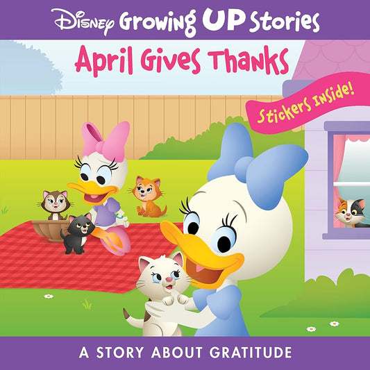 Disney Growing Up Stories with Minnie Mouse and Daisy Duck - April Gives Thanks - A Story About Gratitude - Stickers Inside! - PI Kids cover image