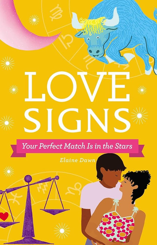 Love Signs: Your Perfect Match Is in the Stars cover image