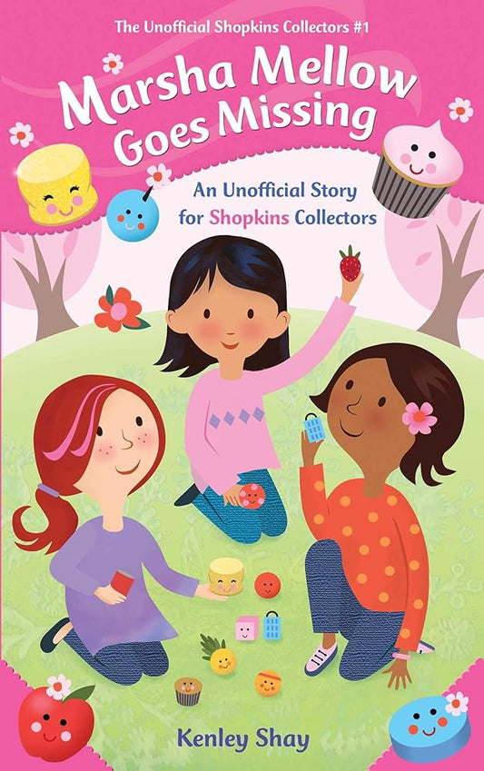 Marsha Mellow Goes Missing: An Unofficial Story for Shopkins Collectors (Unofficial Shopkins Collectors) cover image