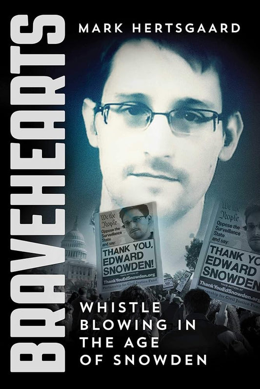 Bravehearts: Whistle-Blowing in the Age of Snowden cover image