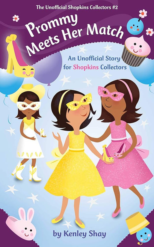 Prommy Meets Her Match: An Unofficial Story for Shopkins Collectors (Unofficial Shopkins Collectors) cover image