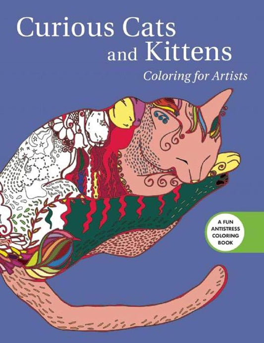 Curious Cats and Kittens: Coloring for Artists (Creative Stress Relieving Adult Coloring Book Series) cover image
