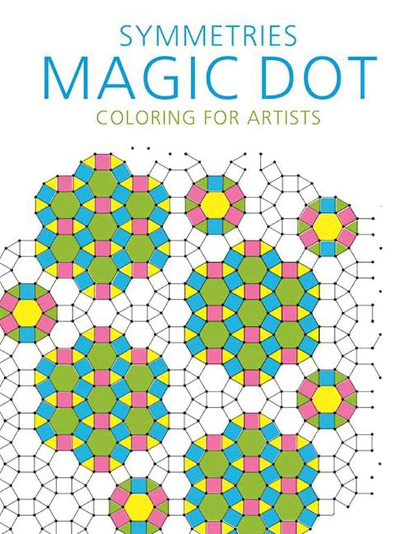Symmetries: Magic Dot Coloring for Artists (Magic Dot Adult Coloring Series) cover image