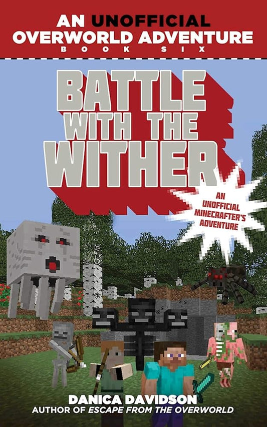Battle with the Wither: An Unofficial Overworld Adventure, Book Six cover image